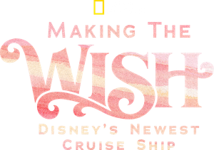 Making The Disney Wish: Disney’s Newest Cruise Ship's poster