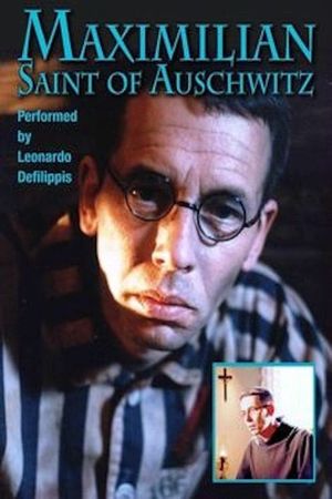 Maximilian: Saint of Auschwitz's poster