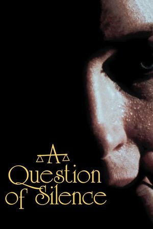 A Question of Silence's poster
