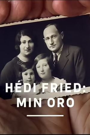 Hédi Fried - Min oro's poster