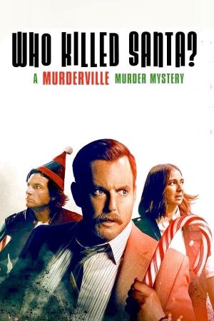 Who Killed Santa? A Murderville Murder Mystery's poster image