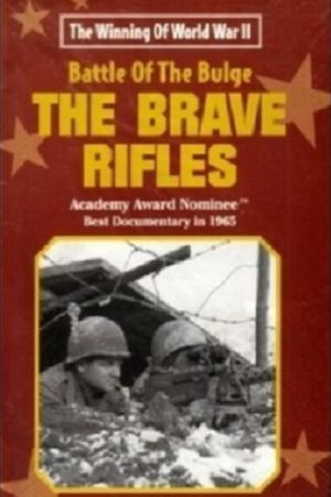 The Battle of the Bulge... The Brave Rifles's poster