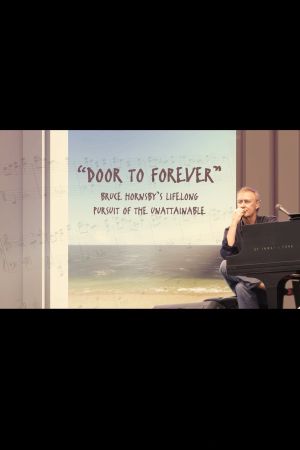 Door To Forever: Bruce Hornsby's Lifelong Pursuit of the Unattainable's poster image