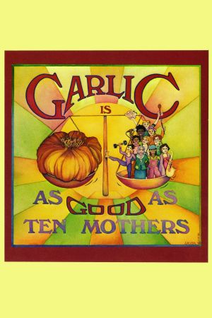 Garlic Is as Good as Ten Mothers's poster