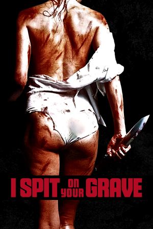 I Spit on Your Grave's poster