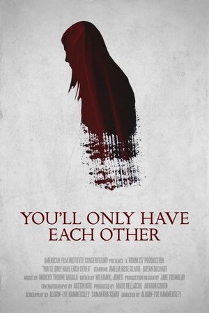 You'll Only Have Each Other's poster