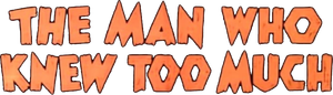 The Man Who Knew Too Much's poster