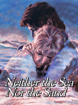 Neither the Sea Nor the Sand's poster