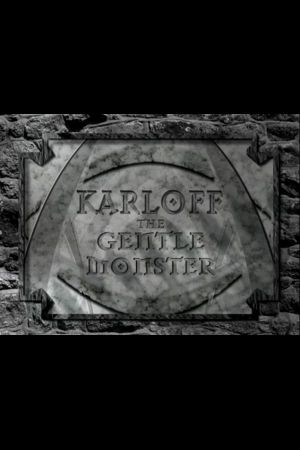 Karloff: The Gentle Monster's poster