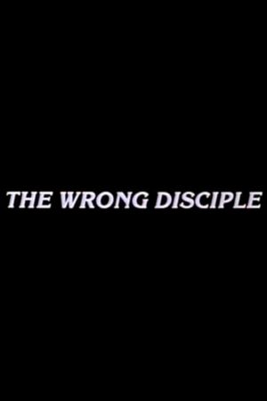 The Wrong Disciple's poster