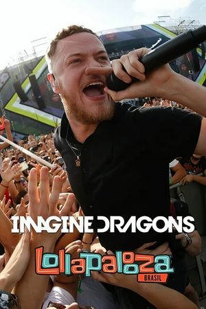 Imagine Dragons Live at Lollapalooza Brasil 2014's poster