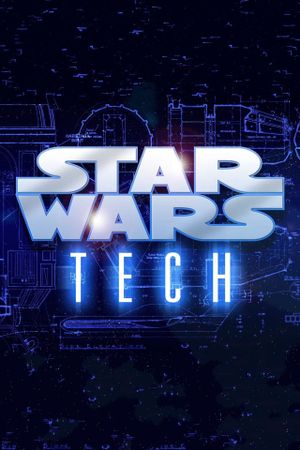 Star Wars Tech's poster