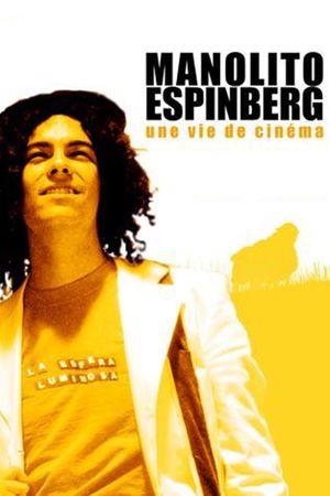 Manolito Espinberg: une vie de cinéma's poster image