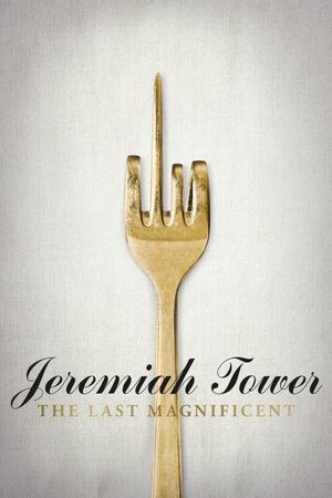 Jeremiah Tower: The Last Magnificent's poster