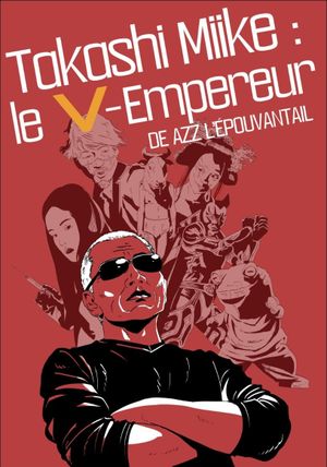 Takashi Miike : The V-Emperor's poster image