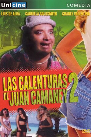 Las calenturas de Juan Camaney II's poster