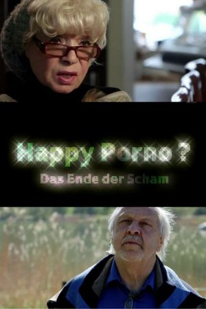 Happy Porno? Das Ende der Scham's poster
