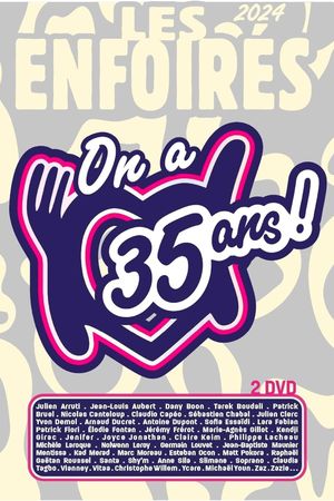 Les Enfoirés 2024 - On a 35 ans !'s poster
