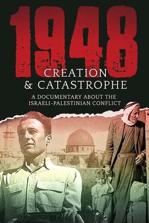1948: Creation & Catastrophe's poster