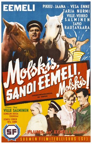 Molskis, sanoi Eemeli, molskis!'s poster