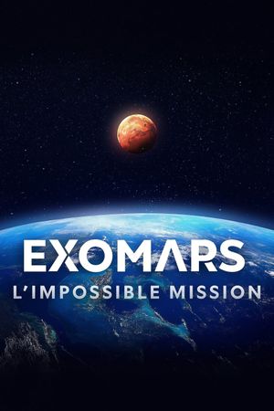 ExoMars: Europe's Imposible Mission's poster