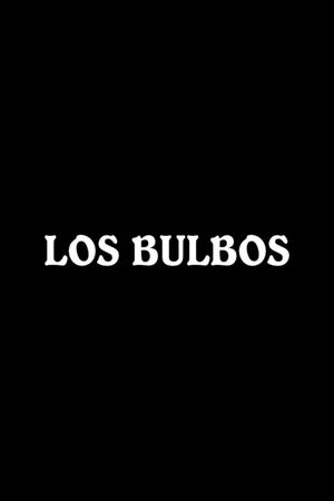 Los bulbos's poster