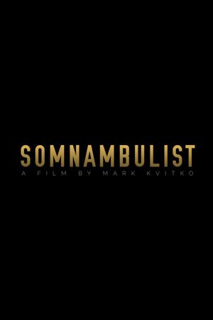 Somnambulist's poster