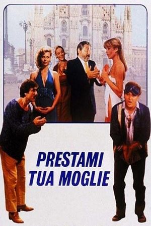 Prestami tua moglie's poster