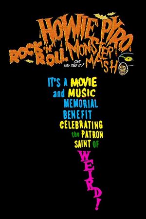 Howie Pyro Rock ‘n’ Roll Monster Mash!'s poster