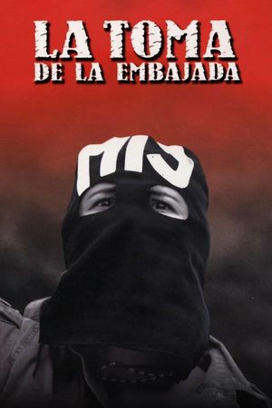 La toma de la embajada's poster