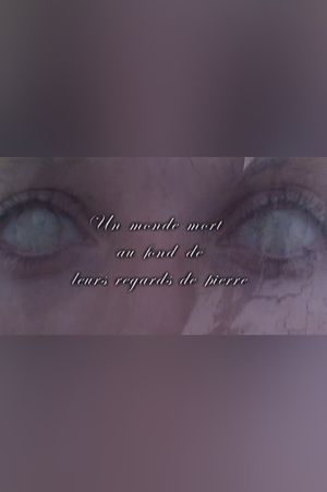 Un monde mort au fond de leurs regards de pierre's poster