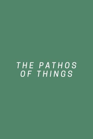 The Pathos of Things's poster image