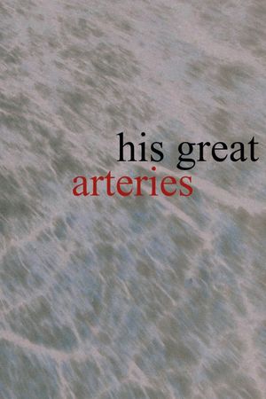 His Great Arteries's poster