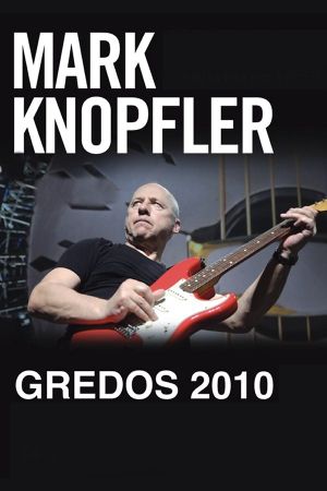 Mark Knopfler: Live in Gredos's poster