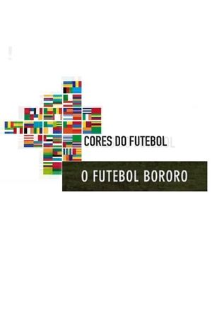 Futebol Bororo's poster