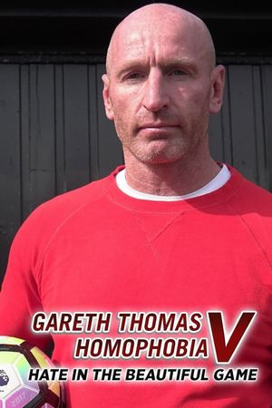 Gareth Thomas v Homophobia: Hate in the Beautiful Game's poster