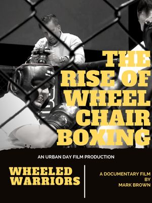 Wheeled Warriors: The Rise of Wheelchair Boxing's poster