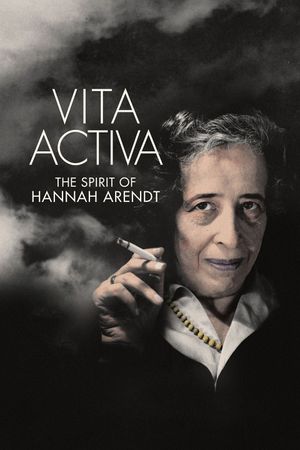 Vita Activa: The Spirit of Hannah Arendt's poster