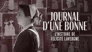 Journal d'une bonne : L'Histoire de Félicité Lavergne's poster