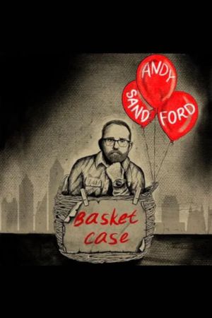 Andy Sandford: Basket Case's poster