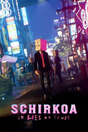 Schirkoa: In Lies We Trust's poster