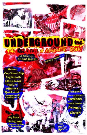 Underground Inc: The Rise & Fall of Alternative Rock's poster