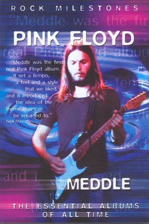 Rock Milestones: Pink Floyd: Meddle's poster