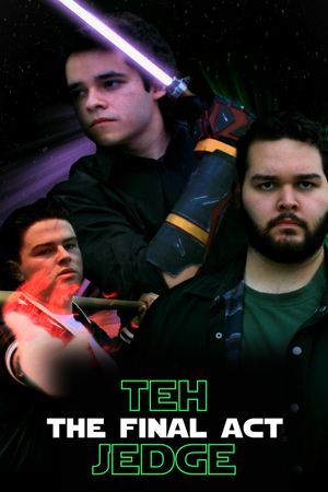 Teh Jedge: The Final Act - A Cinematic Table Read's poster