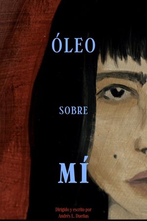Óleo sobre mí's poster