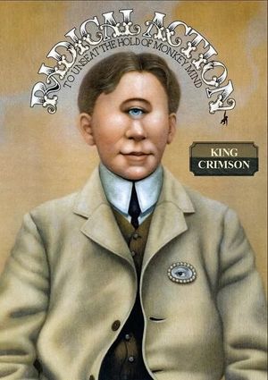 King Crimson: Radical Action to Unseat the Hold of Monkey Mind's poster