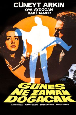 Günes Ne Zaman Dogacak's poster