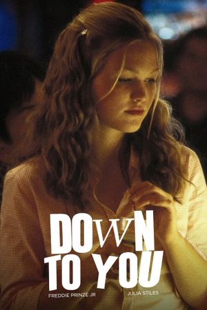 Down to You's poster