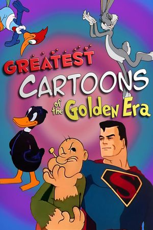 Greatest Cartoons of the Golden Era's poster