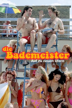 Die Bademeister - Auf zu neuen Ufern's poster